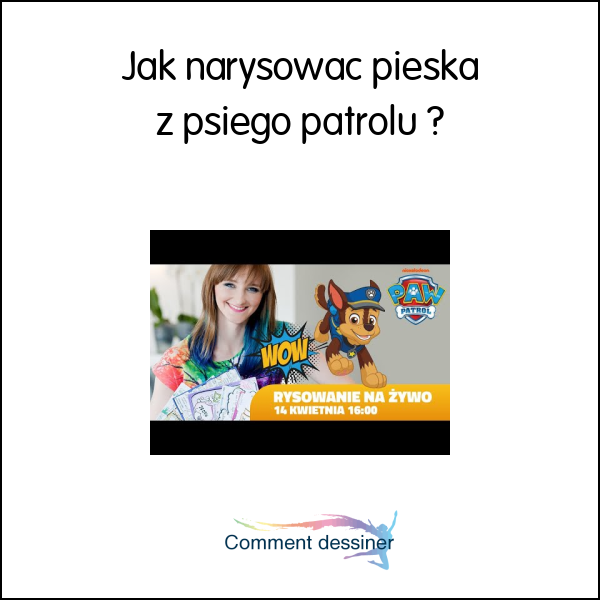 Jak narysować pieska z psiego patrolu